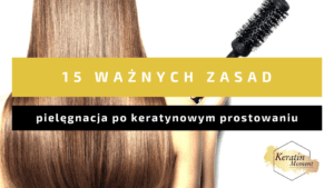 jak dbac o wlosy po keratynowym prostowaniu