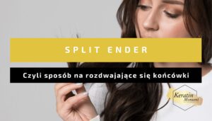 split ender - sposob na rozdwajajace sie koncowki