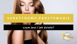 na czym polega keratynowe prostowanie wlosow (1)