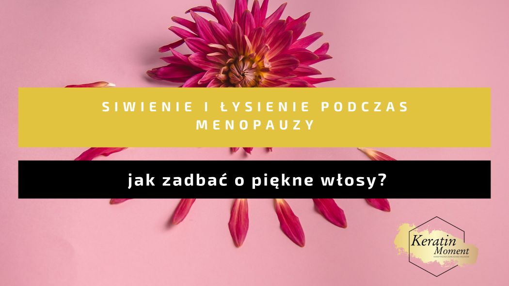 Nie pozwól, by menopauza zrujnowała Twoje włosy – poznaj sprawdzone sposoby na zdrowe włosy