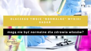 Dlaczego "normalne" wyniki badań mogą nie być normalne dla zdrowia włosów?