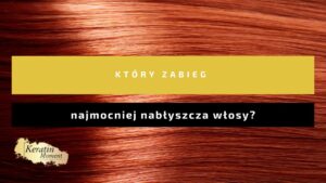 Włosy po zabiegu glossy, lśniące i gładkie